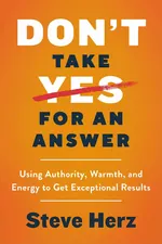 Don’t Take Yes for an Answer cover