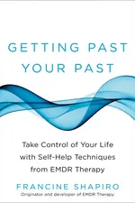 Getting Past Your Past cover