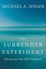ปกหนังสือ The Surrender Experiment ยอมรับทุกสิ่งที่ชีวิตมอบให้